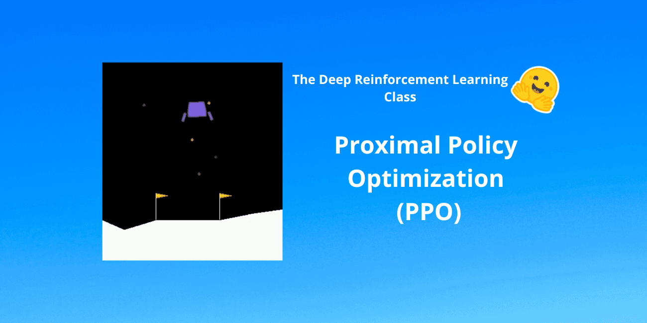 Proximal Policy Optimization (PPO)