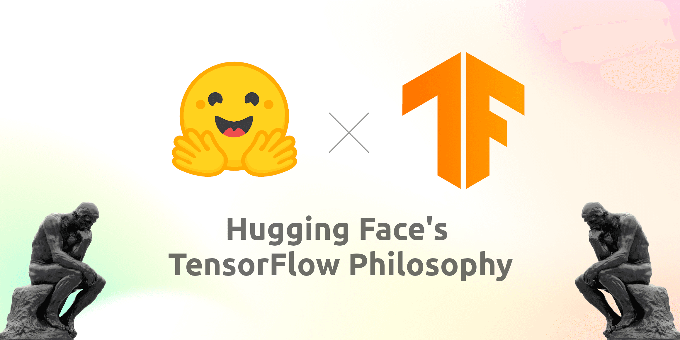 Hugging Face's TensorFlow Philosophy