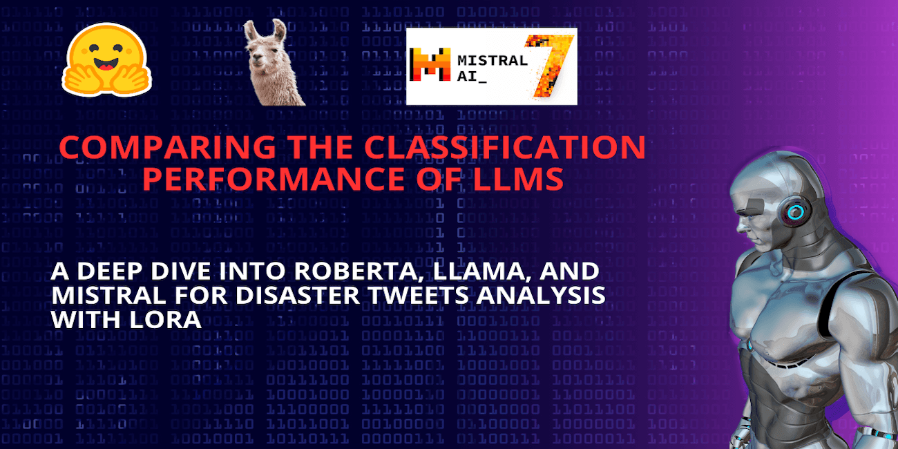 Comparing the Performance of LLMs: A Deep Dive into Roberta, Llama 2, and Mistral for Disaster Tweets Analysis with Lora